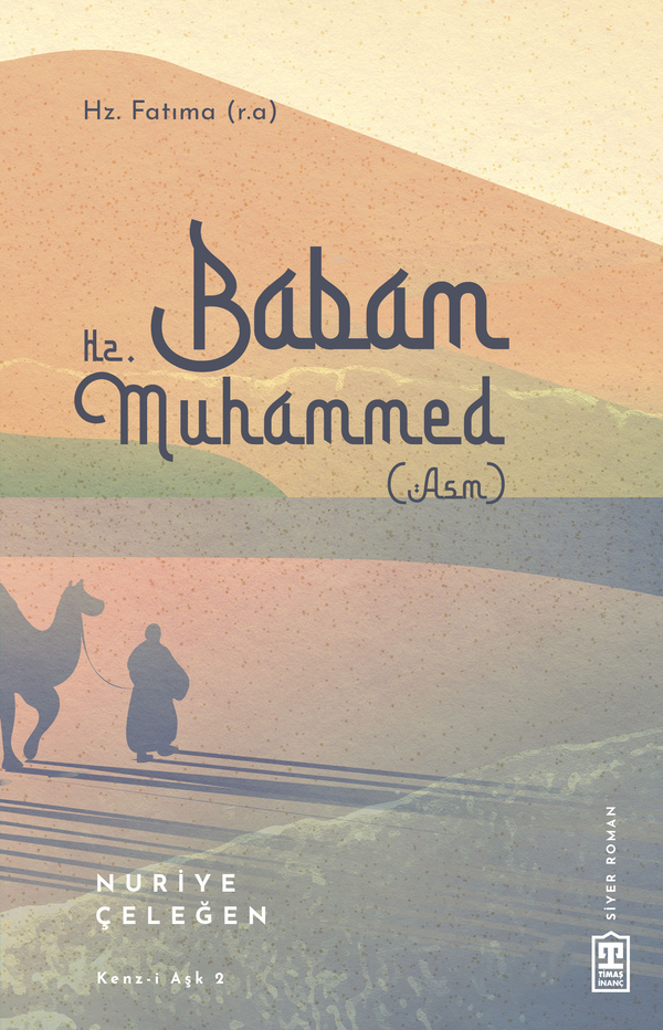 Babam Hz. Muhammed (s.a.v.) Nuriye Çeleğen