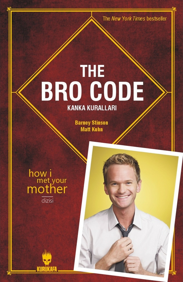 The Bro Code: Kanka Kuralları; The Bro Code Barney Stinson;Matt Kuhn