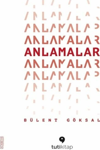 Anlamalar Bülent Göksal
