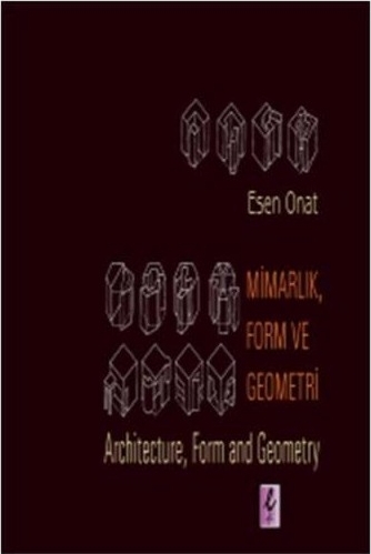 Mimarlık, Form ve Geometri Esen Onat