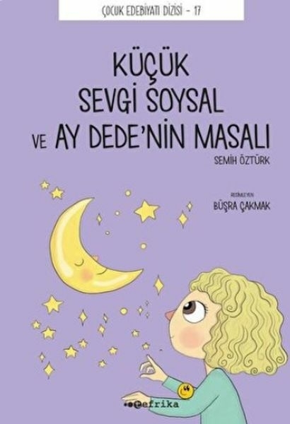 Küçük Sevgi Soysal Ve Ay Dede’nin Masalı Semih Öztürk