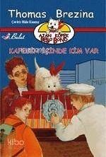 Ajan Köpek Bello Bond Cilt 3: Kafesin İçinde Kim Var Thomas Brezina