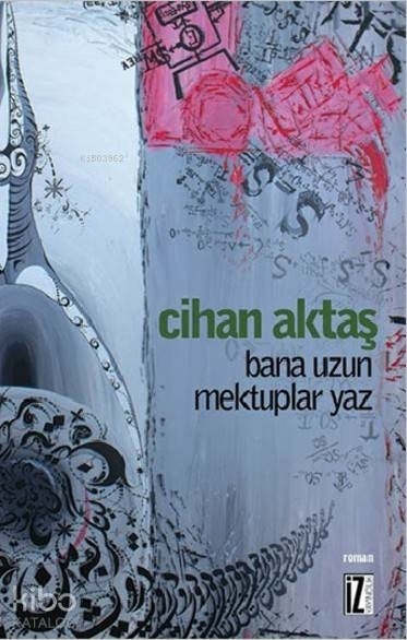 Bana Uzun Mektuplar Yaz Cihan Aktaş