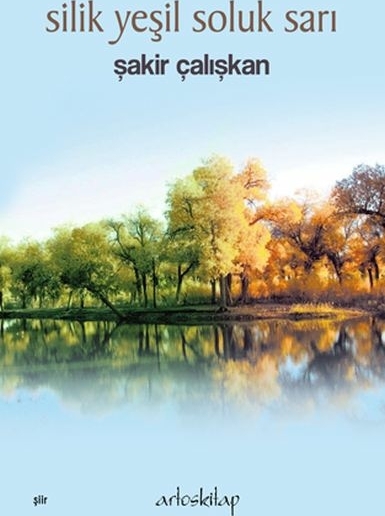 Silik Yeşil Soluk Sarı Şakir Çalışkan