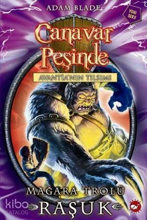 Canavar Peşinde - Avantia'nın Tılsımı; Mağara Trolü Raşuk Adam Blade