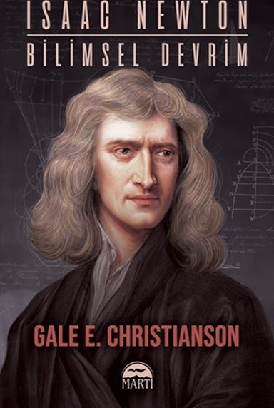 Isaac Newton - Bilimsel Devrim Gale E. Christianson