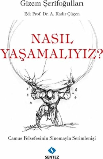 Nasıl Yaşamalıyız? Gizem Şerifoğulları