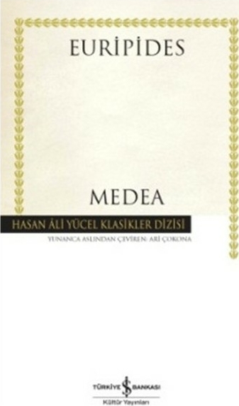 Medea - Euripides - Hasan Ali Yücel Klasikleri Euripides