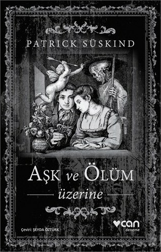 Aşk ve Ölüm Üzerine Patrick Süskind