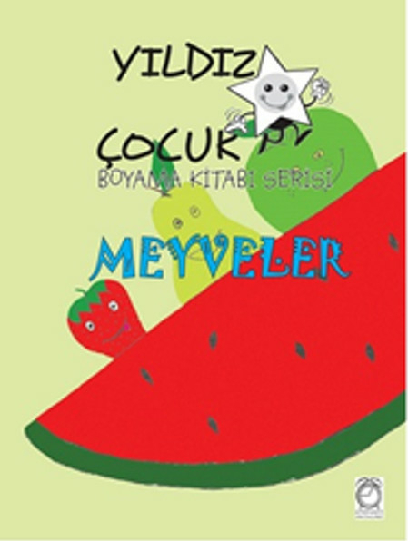 Yıldız Çocuk Boyama Kitabı Serisi 3 - Meyveler