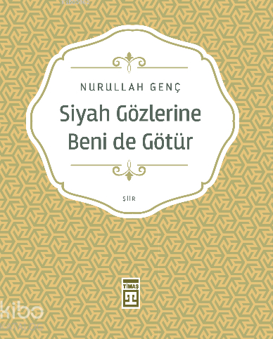 Siyah Gözlerine Beni de Götür Nurullah Genç