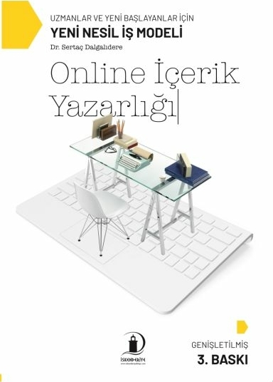 Online İçerik Yazarlığı - Uzmanlar Ve Yeni Başlayanlar İçin Yeni Nesil İş Modeli Sertaç Dalgalıdere