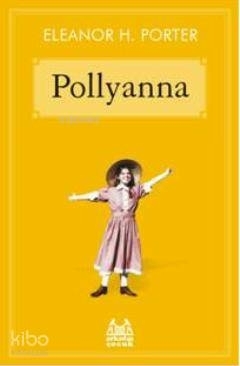 Pollyanna Eleanor H. Porter