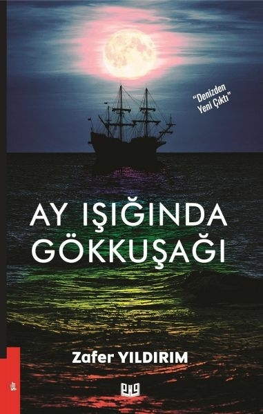Ay Işığında Gökkuşağı - Denizden Yeni Çıktı Zafer Yıldırım