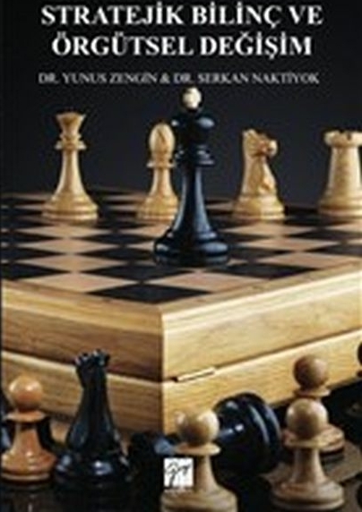 Stratejik Bilinç Ve Örgütsel Değişim Serkan Naktiyok