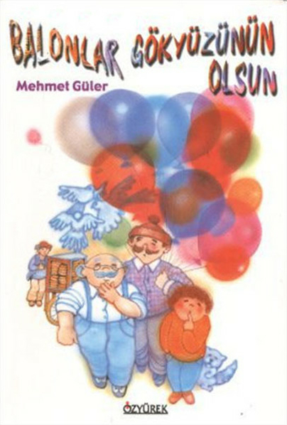 Balonlar Gökyüzünün Olsun Mehmet Güler