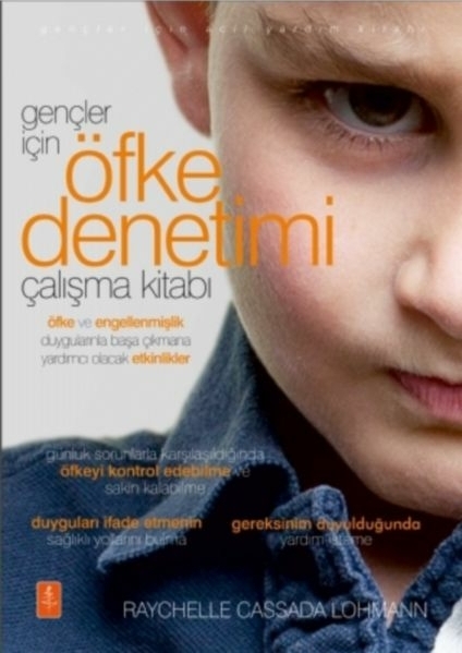 Gençler İçin Öfke Denetimi Çalışma Kitabı Raychelle Cassada Lohmann