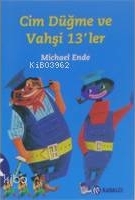 Cim Düğme Vahşi 13’ler Michael Ende