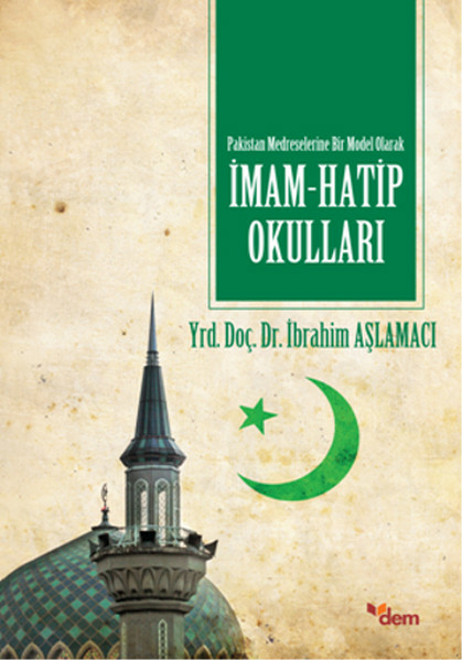 Pakistan Medreselerine Bir Model Olarak İmam Hatip Okulları İbrahim Aşlamacı