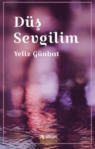 Düş Sevgilim Yeliz Günbat