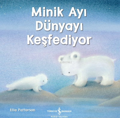 Minik Ayı Dünyayı Keşfediyor Ellıe Patterson