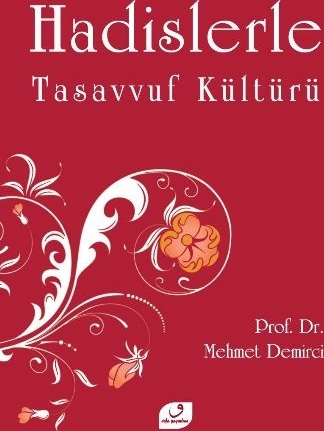 Hadislerle Tasavvuf Kültürü Mehmet Demirci
