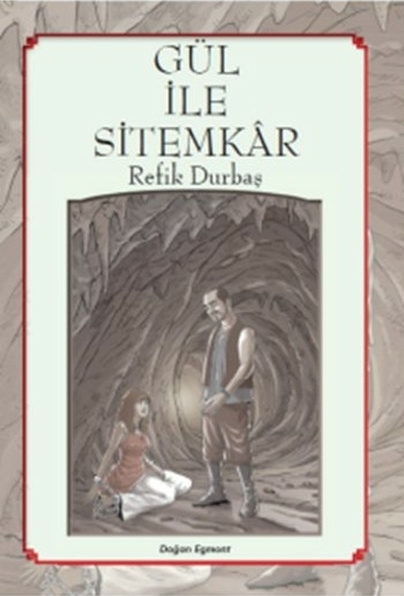 Gül İle Sitemkar Refik Durbaş