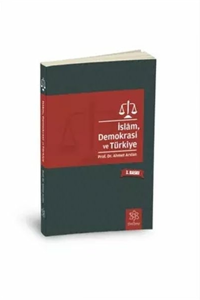 İslam, Demokrasi Ve Türkiye Ahmet Arslan