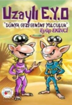 Uzaylı E.y.o Dünya Gezegenine Yolculuk