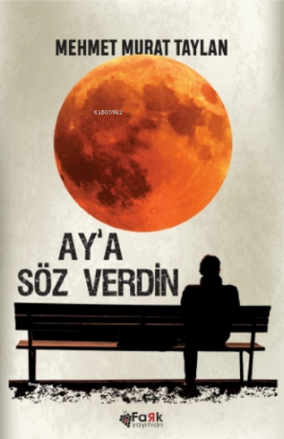 Ay'a Söz Verdin Mehmet Murat Taylan