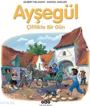 Ayşegül Serisi 60 - Çiftlikte Bir Gün Marcel Marlier