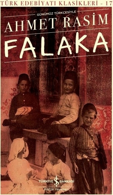 Falaka (Günümüz Türkçesiyle) - Türk Edebiyatı Klasikleri Ahmet Rasim