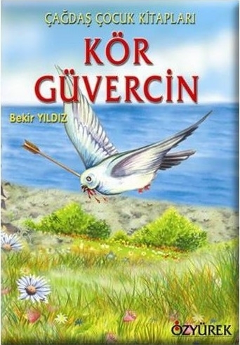 Kör Güvercin Bekir Yıldız
