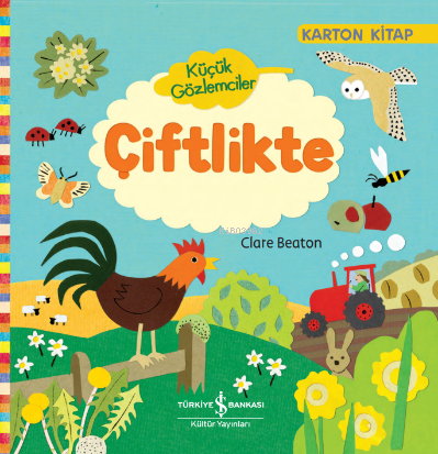 Küçük Gözlemciler Çiftlikte (Ciltli) Clare Beaton