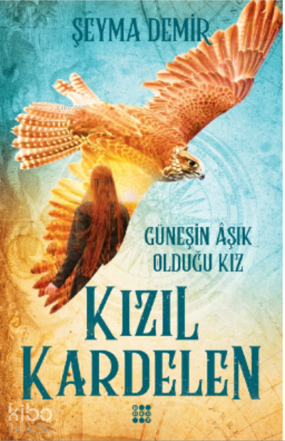 Kızıl Kardelen 2 - Güneşin Aşık Olduğu Kız Şeyma Demir