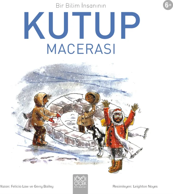 Bir Bilim İnsanının Kutup Macerası Felicia Law, Gerry Bailey