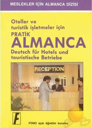 Oteller ve Turistik İşletmeler İçin Pratik Almanca Zafer Ulusoy