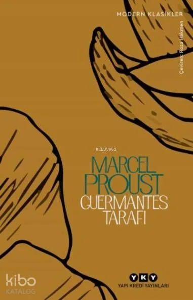 Guermantes Tarafı - Kayıp Zamanın İzinde (3. Kitap) - Modern Klasikler Marcel Proust