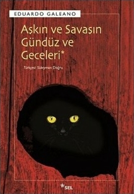 Aşkın ve Savaşın Gündüz ve Geceleri Eduardo Galeano