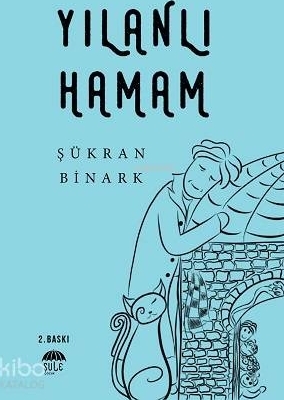 Yılanlı Hamam Şükran Binark