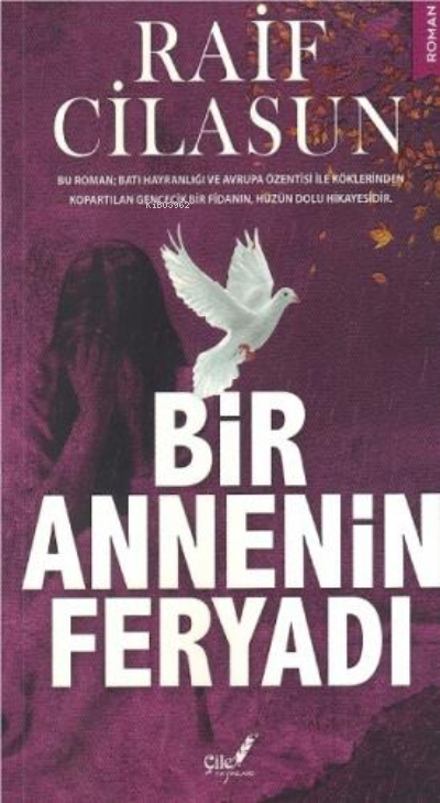 Bir Annenin Feryadı Raif Cilasun