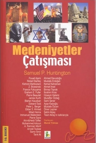 Medeniyetler Çatışması ve Samuel P. Huntington Samuel P. Huntington