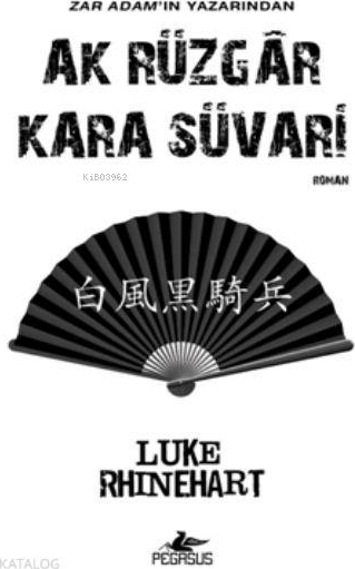 Ak Rüzgar Kara Süvari Luke Rhinehart