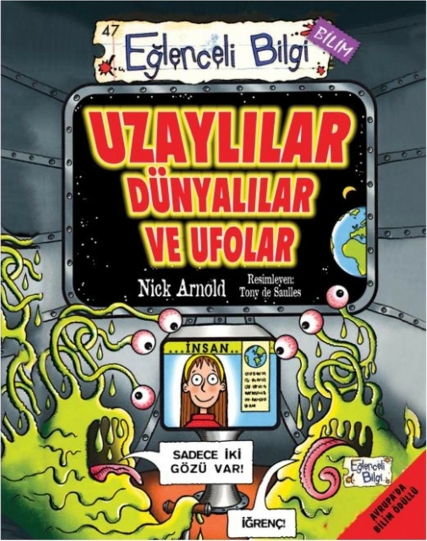 Eğlenceli Bilgi Bilim 47  - Uzaylılar Dünyalılar ve Ufolar Nick Arnold