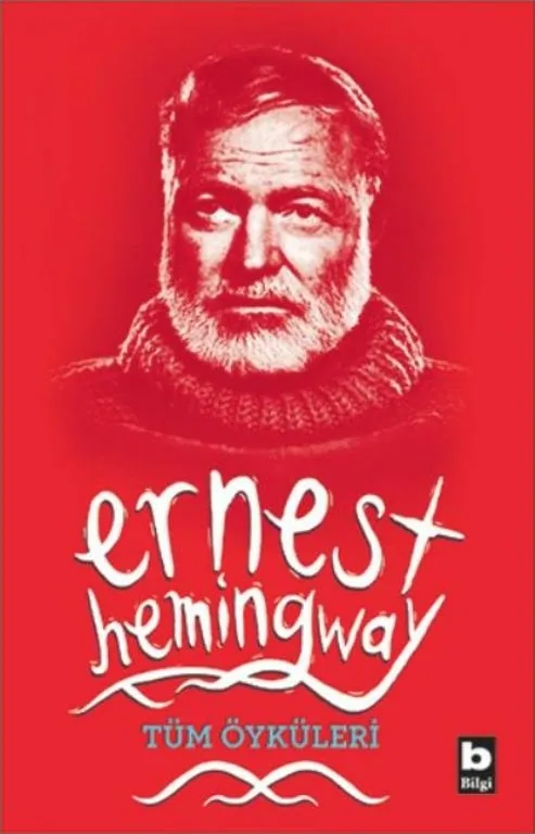 Ernest Hemingway Tüm Öyküleri Ernest Hemingway