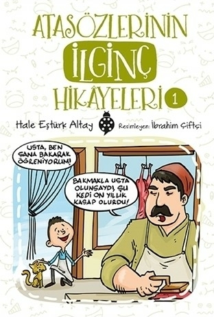 Atasözlerinin İlginç Hikâyeleri-1 Hale Eştürk Altay