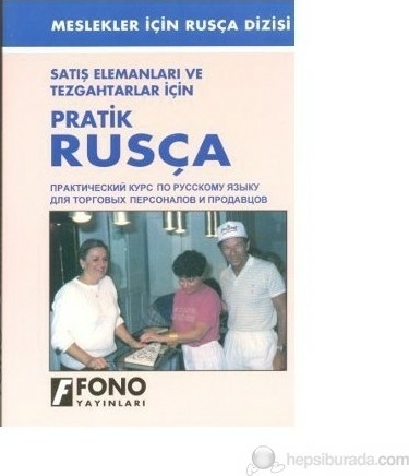 Satış Elemanları ve Tezgahtarlar İçin Pratik Rusça Gakilya Kemaletdinova