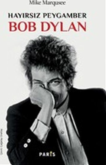 Hayırsız Peygamber Bob Dylan Mike Marqusee