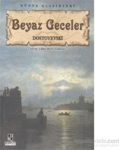 Beyaz Geceler Fyodor Mihayloviç Dostoyevski