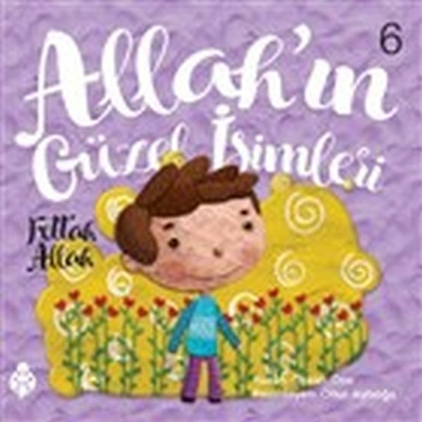 Allah'ın Güzel İsimleri 6 Özkan Öze